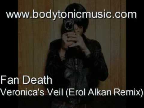 Fan Death- Veronicas Veil (Erol Alkan Remix)