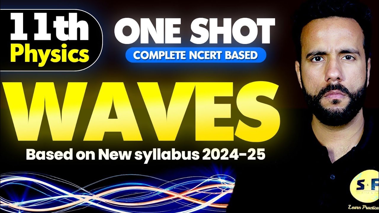 Class 11th Physics Waves One Shot NCERT Based on New syllabus with Ashu sir