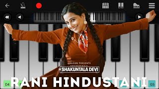 Rani Hindustani - Shakuntala Devi | Vidya Balan | Sunidhi Chauhan | Piano Tutorial | Melodious Zahid