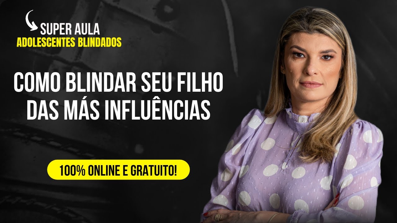 SUPER AULA - ADOLESCENTES BLINDADOS