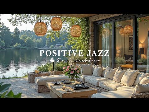 Positive Jazz In Morning | Tranquil Jazz In Luxury Balcony In Fresh Lake Morning For Positive Moo...