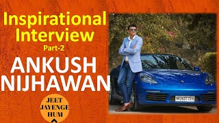Inspirational Interview Part - 2, Ankush Nijhawan | भारतीय ONLINE B2B TRAVEL के BIG B | Motivation video