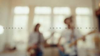 Music video thumbnail preview for Sidecar - Show Me The Door (Live in Studio) by Sidecar