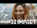 Série - Impact - Episode 32 - VOSTFR
