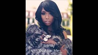 Brandy 06 All in Me