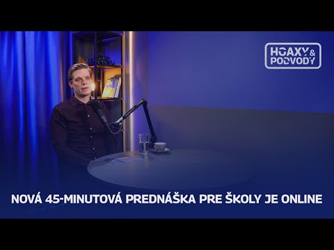 45-minútová prednáška pre školy nielen o hoaxoch
