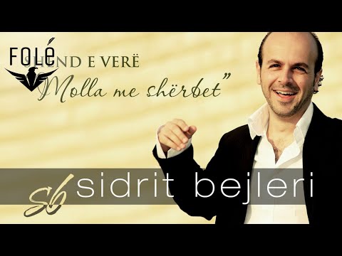 Sidrit Bejleri - Molla me shërbet (Audio)