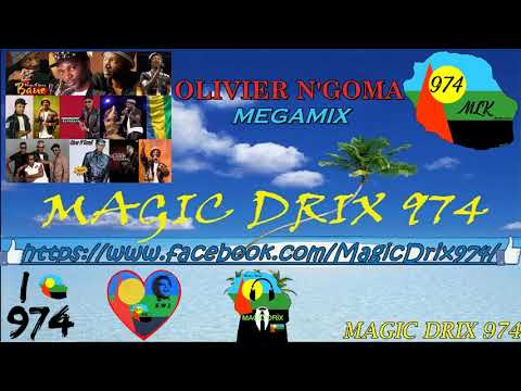 MEGAMIX OLIVIER N'GOMA KING OF AFROZOUK BY MAGIC DRIX 974