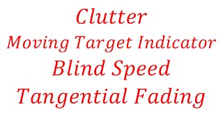 Clutter nedir ve nasıl oluşur? Moving Target Indicator, Blind Speed, Tangential 