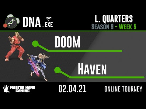 DNA.EXE S9:W5 - DOOM (Ken) Vs. Haven (Corrin) - L Quarterfinals