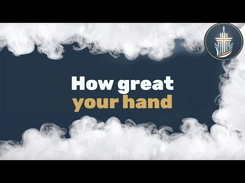 How Great Your Hand | Worship Song of Creation & Majesty