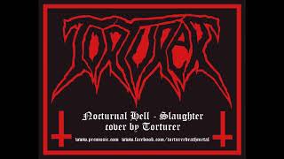 Nocturnal Hell (Slaughter cover) Torturer