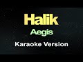 HALIK  - Aegis (Karaoke)