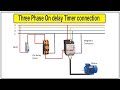 Three Phase On Delay Timer Connection Timer