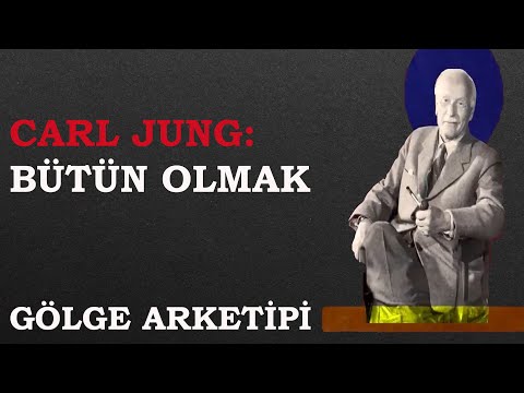 Nasıl Bir Bütün Oluruz? Gölge Nasıl Entegre Edilir? Carl G. Jung Gölge Arketipi