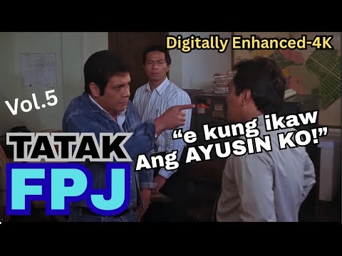 TATAK-FPJ Vol.5 | Fernando Poe Jr. | Mga Eksenang Hindi Pagsasawaan (DIGITALLY ENHANCED-4K)