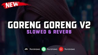 Download lagu DJ Goreng Goreng V2 ( Slowed & Reverb ) 🎧 mp3 Download lagu DJ Goreng Goreng V2 ( Slowed & Reverb ) 🎧 mp3