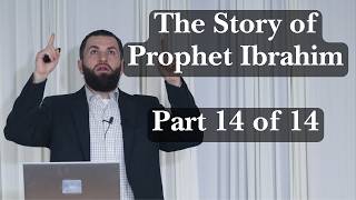 Part 14 of 14 | Story of Prophet Ibrahim | Death, Meeting Prophet Muhammad ﷺ & Resurrection
