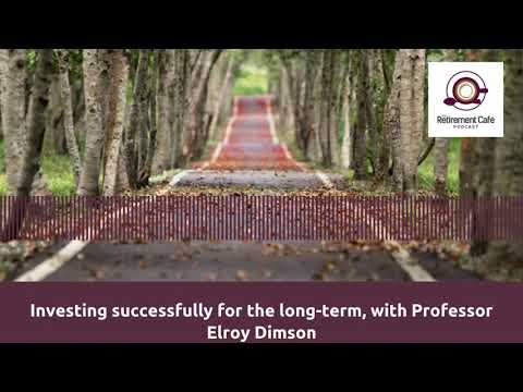 25: Investing successfully for the long-term, with Professor Elroy Dimson (Audio version)