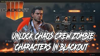 CoD Blackout- How to UNLOCK ALL ZOMBiE CHAOS CREW Characters in Blackout!!!!