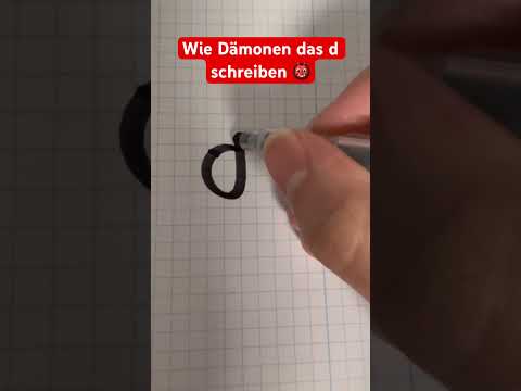 Wie Dämonen das d schreiben 👹