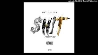 Shy Glizzy - Shit (Freestyle) [Prod. by Mike WiLL Made It] (New Music December 2013)