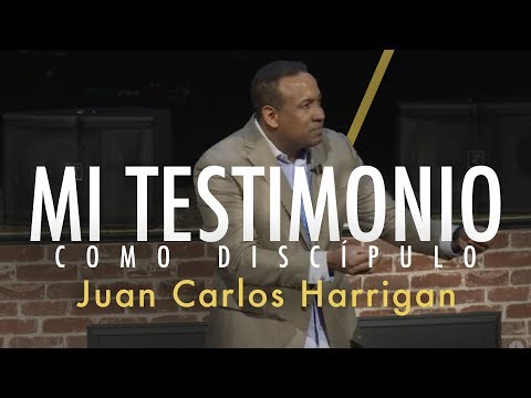 Mi Testimonio como Discípulo - Pastor Juan Carlos Harrigan