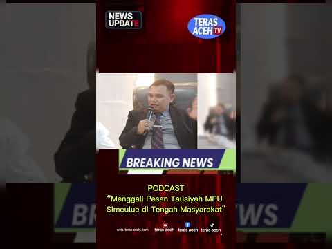 PODCAST  " Menggali Pesan Tausiyah MPU Simeulue di Tengah Masyarakat