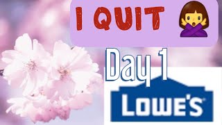I QUIT....Lowe's on my 1st day 🤨