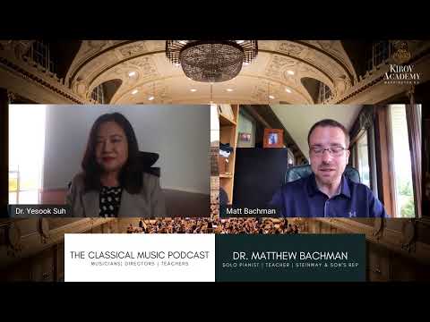 THE CLASSICAL MUSIC PODCAST EP 1 - DR. MATTHEW BACHMAN