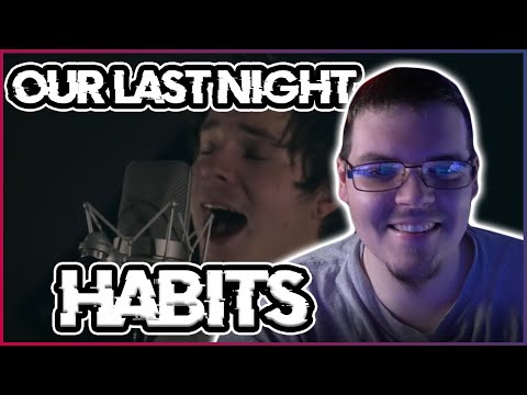 StrikingBlue Reacts: Our Last Night - Habits