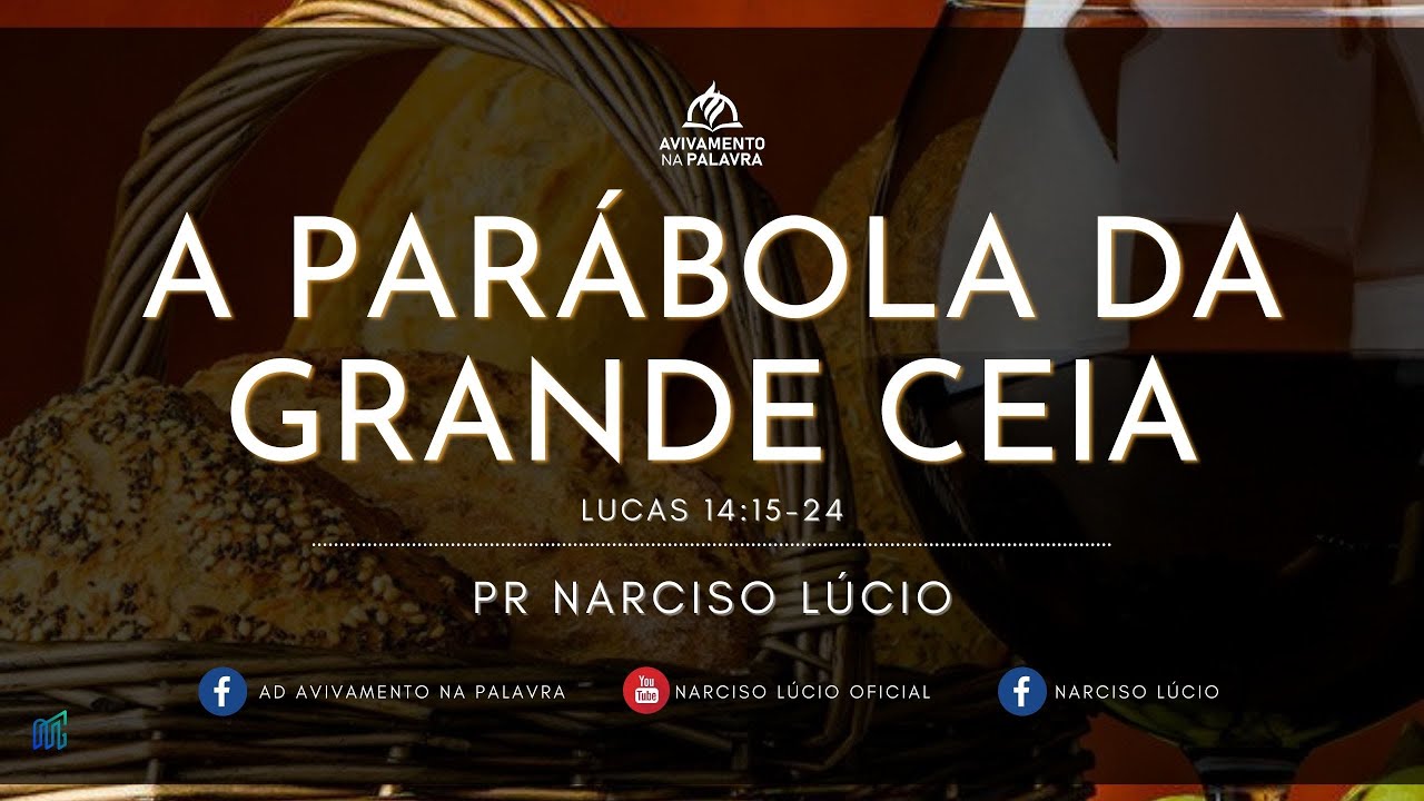 A Parábola da Grande Ceia - Lucas 14:15-24