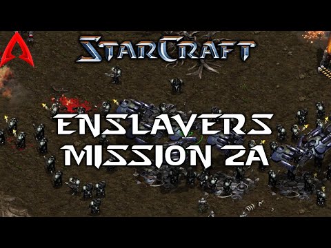 StarCraft Campaign || Enslavers Mission 2A