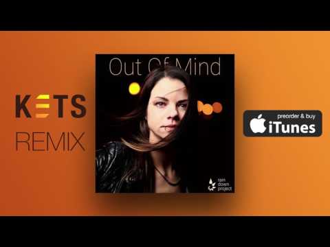 Rain Down Project feat. Isabell Schmidt - Out Of Mind (KETS Remix)