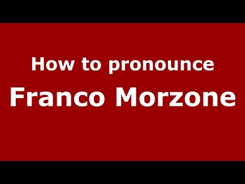 How to pronounce Franco Morzone (Italian/Italy)  - PronounceNames.com