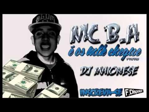 Mc B.A - É os mlk cheque - Dj Maionese - [Prévia]