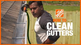 How to Clean Gutters | Cleaning Tips | The Home Depot