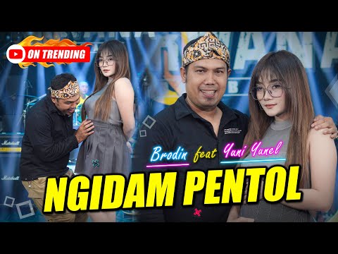 BRODIN FT. YUNI YUNEL - NGIDAM PENTOL (Official Music Live) Bojoku meteng telung ulan
