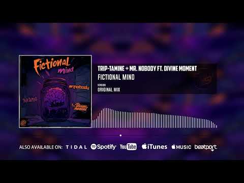 Trip-Tamine, Mr  Nobody feat Divine Moment - Fictional Mind (Official Audio)