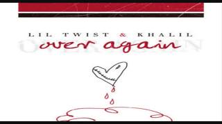 Over again - lil twist ft. Khalil