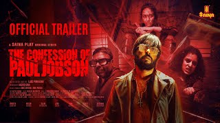 The Confession of Paul Jobson | Trailer | Ajas Pukkadan | Vineeth Vasudevan | Saina Play Originals