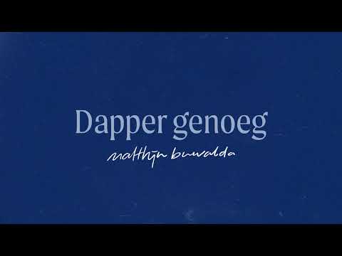 Dapper Genoeg - Matthijn Buwalda (LYRICS)
