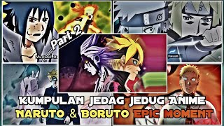 Download lagu KUMPULAN JEDAG JEDUG ANIME NARUTO & BORUTO EPIC MOMENT || PART 2 mp3
