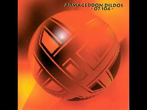 Armageddon Dildos - 07104 (1994) full album