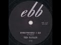 Ted Taylor  - Everywhere I Go (1957)