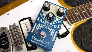 Video thumbnail for Aqueduct - EarthQuaker Devices by 60 Cycle Hum
