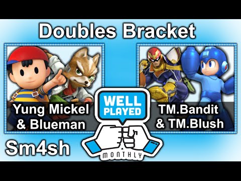Well Played Monthly #4 - Yung Mickel + Blueman vs TM.Bandit + TM.Blush