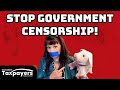 🚫 STOP GOVERNMENT CENSORSHIP!