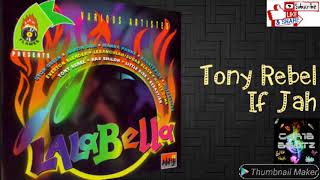 Tony Rebel - Why Be Afraid ( If Jah)