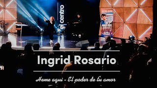 Heme Aqui / El Poder De Tu Amor | Ingrid Rosario | En Vivo en Costa Rica